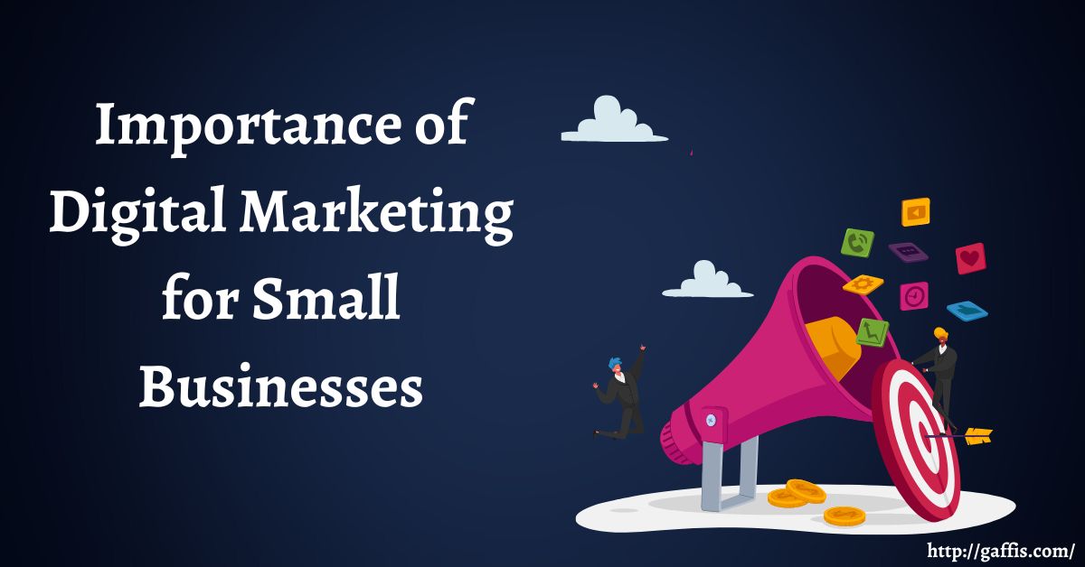 Importance of Digital Marketing for Small Businesses