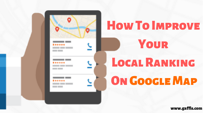 How To Improve Your Local Ranking On Google Map